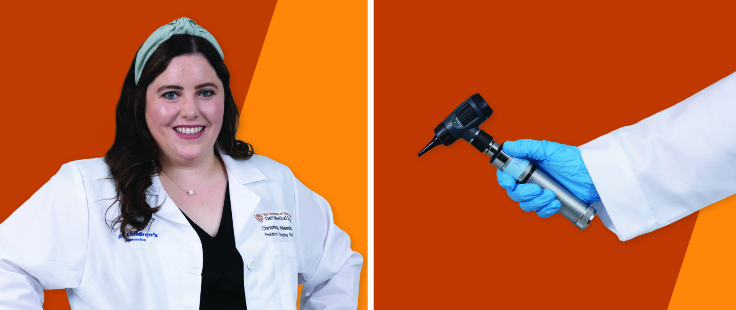 Left: Portrait of Christina Meenan, Right: Gloved hand holds otoscope